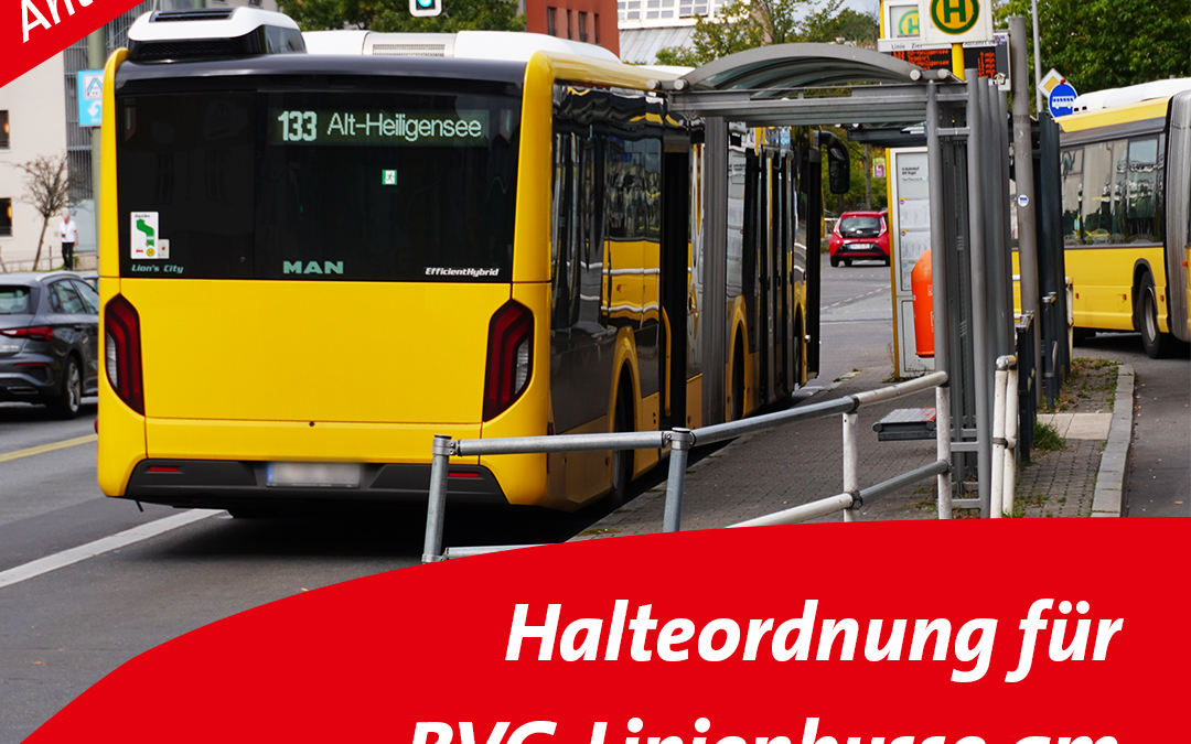 Antrag: Halteordnung für BVG-Linienbusse am U-Bahnhof Alt-Tegel Richtung Norden einhalten